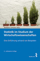 Statistik im Studium der Wirtschaftswissenschaften - Brannath, Werner; Futschik, Andreas; Krall, Christoph