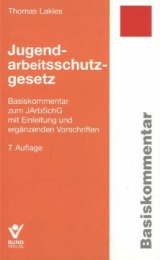 Jugendarbeitsschutzgesetz - Lakies, Thomas