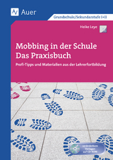 Mobbing in der Schule - Das Praxisbuch - Heike Leye