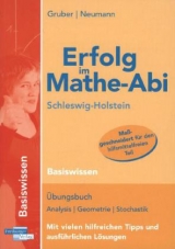 Erfolg im Mathe-Abi Schleswig-Holstein Basiswissen - Gruber, Helmut; Neumann, Robert