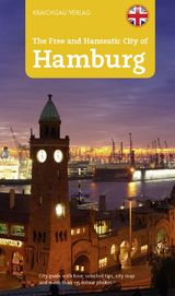 Stadtführer Hamburg - englische Ausgabe, The Free and Hanseatic Ciy of Hamburg - Wolfgang Kootz