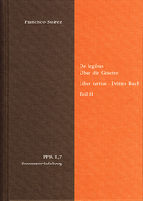 De legibus ac Deo legislatore. Liber tertius. Über die Gesetze und Gott den Gesetzgeber. Drittes Buch. Teil II - Francisco Suárez