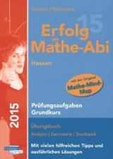 Erfolg im Mathe-Abi 2015 Hessen Prüfungsaufgaben Grundkurs - Gruber, Helmut; Neumann, Robert