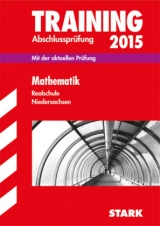 Training Abschlussprüfung Realschule Niedersachsen - Mathematik - Steiner, Dietmar; Klärner, Olaf; Böhm, Peter; Matschke, Wolfgang; Möllers, Marc; Striedelmeyer, Henner; Wilmes, Martina; Hollen, Ursula; Ahlers, Jan-Hinnerk