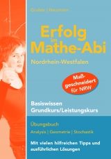 Erfolg im Mathe-Abi NRW Basiswissen Grundkurs / Leistungskurs - Gruber, Helmut; Neumann, Robert