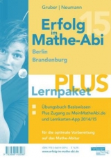 Erfolg im Mathe-Abi 2015 Lernpaket PLUS Berlin-Brandenburg - Gruber, Helmut; Neumann, Robert