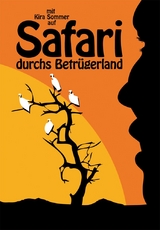 Safari durchs Betrügerland - Kira Sommer