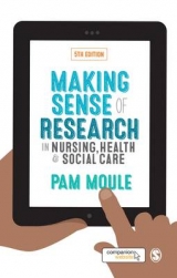 Making Sense of Research in Nursing, Health and Social Care - Moule, Pam