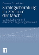 Strategieberatung im Zentrum der Macht - Dominic R. Schwickert