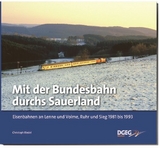 Mit der Bundesbahn durchs Sauerland - Christoph Riedel