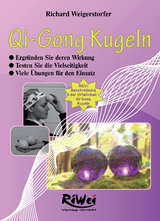 Qi-Gong Kugeln - Weigerstorfer, Richard