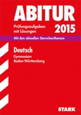 Abiturprüfung Baden-Württemberg - Deutsch - Mutter, Claudia; Forster, Peter; Brück, Martin; Wöhrle, Peter; Gall, Dieter; Höfler, Wolfgang; Schlemmer, Ulrich; Schillinger, Birgit; Erne, Frank; Blechschmidt, Ulrike; Bohnert, Gabriele; Haimoviciu, Eleonora; Metzger, Stefan; Andelfinger, Florian; Knittel, Eva-Maria; Vormbaum, Ulrich; Spielmann, Hans; Heringhaus, Ralf; Hennig, Dorothea