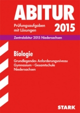 Abiturprüfung Niedersachsen - Biologie GA - Borchert, Brigitte; Heßke, Angela; Goedeke, Klaus; Högermann, Christiane; Aust, Petra