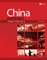 China entdecken - Arbeitsbuch 1 - Betty Hung