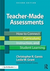 Teacher-Made Assessments - Gareis, Christopher; Grant, Leslie W.