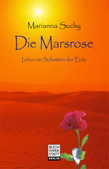 Die Marsrose - Marianna Suchy