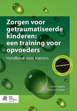 Zorgen Voor Getraumatiseerde Kinderen: Een Training Voor Opvoeders - Leony Coppens, Carina Van Kregten