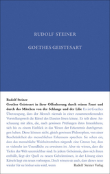 Goethes Geistesart in ihrer Offenbarung durch seinen "Faust" und durch das Märchen "Von der Schlagen und der Lilie" - Rudolf Steiner