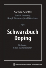 Schwarzbuch Doping - Norman Schöffel, David A. Groneberg, Henryk Thielemann, Axel Ekkernkamp