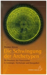 Die Schwingung der Archetypen - Thomas Künne