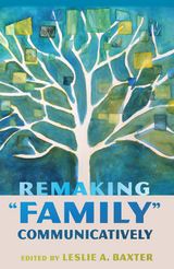 Remaking "Family" Communicatively - 