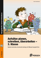 Aufsätze planen, schreiben, überarbeiten - Kl. 3 - Katrin Sahlmann