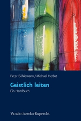 Geistlich leiten -  Peter Böhlemann,  Michael Herbst