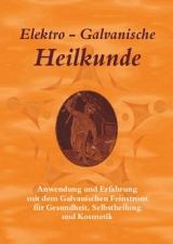 Elektro-Galvanische Heilkunde