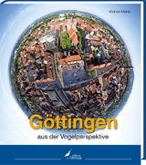 Göttingen aus der Vogelperspektive - Michael Mehle