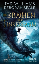 Die Drachen der Tinkerfarm -  Tad Williams,  Deborah Beale