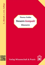 Steuern kompakt - Klausuren - Stobbe, Thomas