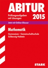 Abiturprüfung Schleswig-Holstein - Mathematik - Bunzel, Peter; Thomsen, Oliver; Lorenzen, Hinrich