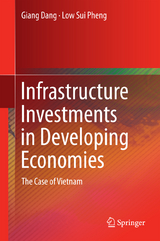 Infrastructure Investments in Developing Economies - Giang Dang, Low Sui Pheng