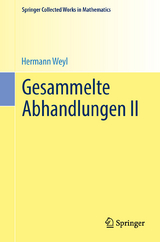 Gesammelte Abhandlungen II - Hermann Weyl