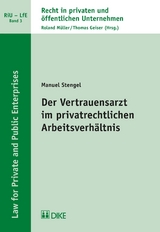 Der Vertrauensarzt im privatrechtlichen Arbeitsverhältnis - Manuel Stengel