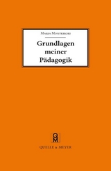 Grundlagen meiner Pädagogik - Maria Montessori