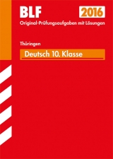 Besondere Leistungsfeststellung Thüringen - Deutsch 10. Klasse - Klett, Karin; Zeuner, Renate; Schmidt, Sunnihild; Blechschmidt, Ulrike; Nette, Jörg; Axthelm, Kerstin; Menck, Anja; Raida, Birgit; Walther, Christian; Bröcher, Jennifer