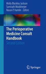 The Perioperative Medicine Consult Handbook - Jackson, Molly Blackley; Mookherjee, Somnath; Hamlin, Nason P.