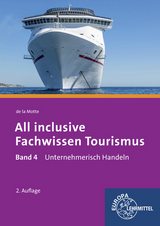 All inclusive - Fachwissen Tourismus Band 4 - Günter de la Motte