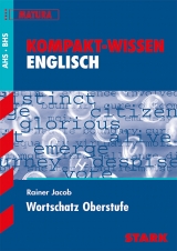 Kompakt-Wissen - Englisch Wortschatz Oberstufe - Österreich