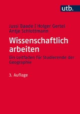 Wissenschaftlich arbeiten - Jussi Baade, Holger Gertel, Antje Schlottmann