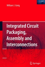 Integrated Circuit Packaging, Assembly and Interconnections - William Greig