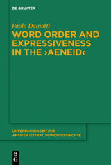 Word Order and Expressiveness in the "Aeneid" - Paolo Dainotti