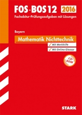 Abiturprüfung FOS/BOS Bayern - Mathematik Nichttechnik 12. Klasse - Kiesewetter, Rosmarie; Lehmann, Eberhard; Schindler, Gerhard; Schmidt, Friedrich; Ott, Georg