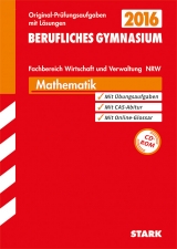 Abiturprüfung Berufskolleg Nordrhein-Westfalen - Mathematik - Huxel, Hubertus; Höing, Andreas; Berg, Andreas; Esser, Anja