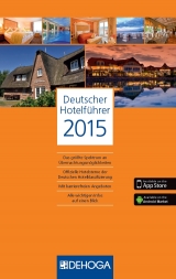 Deutscher Hotelführer 2015 - Deutscher Hotel- und Gaststättenverband e.V. DEHOGA