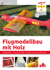 Flugmodellbau mit Holz - Franz Kayser