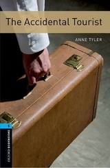 Oxford Bookworms Library: Level 5:: The Accidental Tourist - Tyler, Anne