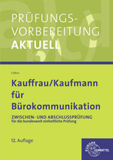 Prüfungsvorbereitung aktuell für Kauffrau/ Kaufmann für Bürokommunikation - Colbus, Gerhard