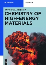 Chemistry of High-Energy Materials - Thomas M. Klapötke